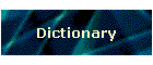 Dictionary